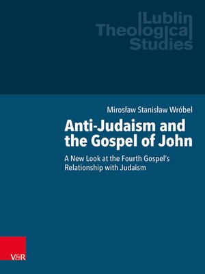 cover image of Anti-Judaism and the Gospel of John